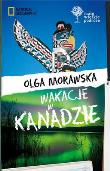 Małe Wielkie Podróże.Wakacje w Kanadzie. Autor: Morawska Olga. Dadada.pl Okładka książki Małe Wielkie Podróże.Wakacje w Kanadzie