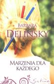 Marzenia dla każdego - Barbara Delinsky. Autor: Delinsky Barbara. Dadada.pl Okładka książki Marzenia dla każdego - Barbara Delinsky