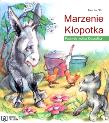 Marzenie Kłopotka. Autor: Monika Wittmann. Dadada.pl Okładka książki Marzenie Kłopotka