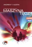 Maszyna tęcz. Autor: Andrew T. Austin. Dadada.pl Okładka książki Maszyna tęcz