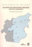 Mazowieckie środowisko dworskie Janusza Starszego. Autor: Zawilska Małgorzata. Dadada.pl Okładka książki Mazowieckie środowisko dworskie Janusza Starszego