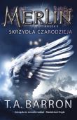 Merlin. Księga 5. Skrzydła Czarodzieja. Autor: Barron T.A.. Dadada.pl Okładka książki Merlin. Księga 5. Skrzydła Czarodzieja