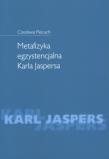 Metafizyka egzystencjalna Karla Jaspersa. Autor: Piecuch Czesława. Dadada.pl Okładka książki Metafizyka egzystencjalna Karla Jaspersa