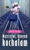 Mężczyźni, których kochałam. Autor: Parks Adele. Dadada.pl Okładka książki Mężczyźni, których kochałam