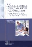 Modele opieki pielęgniarskiej nad dzieckiem. Autor: Cepuch Grażyna, Perek Mieczysława. Dadada.pl Okładka książki Modele opieki pielęgniarskiej nad dzieckiem