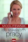 Okładka książki Modlitewnik dla szukających pracy