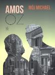 Mój Michael. Autor: Amos Oz. Dadada.pl Okładka książki Mój Michael