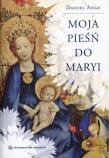Okładka książki Moja pieśń do Maryi - Daniel Ange SALWATOR