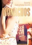 Monachos. Autor: Gałczyńska-Szurek Bożena. Dadada.pl Okładka książki Monachos
