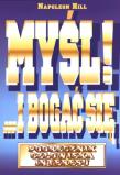 Myśl i bogać się. Podręcznik człowieka...w.2012. Autor: Napoleon Hill. Dadada.pl Okładka książki Myśl i bogać się. Podręcznik człowieka...w.2012