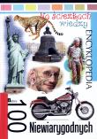 Na ścieżkach wiedzy. 100 niewiarygodnych. Autor: praca zbiorowa. Dadada.pl Okładka książki Na ścieżkach wiedzy. 100 niewiarygodnych