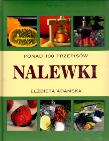 Okładka książki Nalewki. Ponad 100 przepisów  wyd. 2011