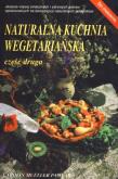 Naturalna kuchnia wegetariańska. Część 2. Autor: Carolin Mueller-Pawlak. Dadada.pl Okładka książki Naturalna kuchnia wegetariańska. Część 2