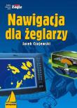 Nawigacja dla żeglarzy. Autor: Czajewski Jacek. Dadada.pl Okładka książki Nawigacja dla żeglarzy