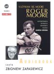 Nazywam się Moore, Roger Moore CD MP3 - Audiobook. Autor: Moore Roger. Dadada.pl Okładka książki Nazywam się Moore, Roger Moore CD MP3 - Audiobook