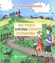 Nie tylko wrona chodzi zdziwiona DiKŚW. Autor: Jan Twardowski. Dadada.pl Okładka książki Nie tylko wrona chodzi zdziwiona DiKŚW