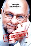 Niedobry t.1. Autor: Nasiołkowski Piotr Jan. Dadada.pl Okładka książki Niedobry t.1
