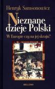 Nieznane dzieje Polski BELLONA. Autor: Samsonowicz Henryk. Dadada.pl Okładka książki Nieznane dzieje Polski BELLONA