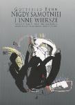 Nigdy samotniej i inne wiersze. Autor: Benn Gottfried. Dadada.pl Okładka książki Nigdy samotniej i inne wiersze