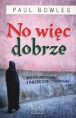 Okładka książki No więc dobrze - Paul Bowles