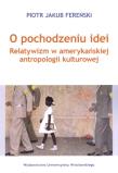 O pochodzeniu idei. Autor: Fereński Piotr Jakub. Dadada.pl Okładka książki O pochodzeniu idei