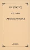 O teologii mistycznej. Autor: Gerson Jan. Dadada.pl Okładka książki O teologii mistycznej