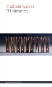 O tolerancji. Autor: Walzer Michael. Dadada.pl Okładka książki O tolerancji