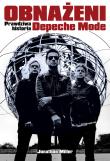 Obnażeni. Prawdziwa historia Depeche Mode. Autor: Miller Jonathan. Dadada.pl Okładka książki Obnażeni. Prawdziwa historia Depeche Mode