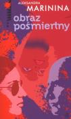 Obraz pośmiertny. Autor: Aleksandra Marinina. Dadada.pl Okładka książki Obraz pośmiertny