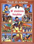 Okładka książki Obrazki dla maluchów - W stadninie kucyków