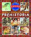 Obrazkowa encyklop.dla dzieci - Prehistoria TW. Autor: praca zbiorowa. Dadada.pl Okładka książki Obrazkowa encyklop.dla dzieci - Prehistoria TW