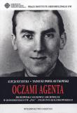 Oczami agenta. Autor: Kulecka Alicja, Rutkowski Tadeusz Paweł. Dadada.pl Okładka książki Oczami agenta