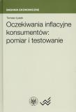 Oczekiwania inflacyjne konsumentów pomiar i testowanie. Autor: Łyziak Tomasz. Dadada.pl Okładka książki Oczekiwania inflacyjne konsumentów pomiar i testowanie
