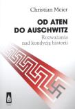 Okładka książki Od Aten do Auschwitz. Rozważania nad...