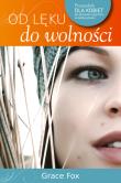 Od lęku do wolności. Autor: Grace Fox. Dadada.pl Okładka książki Od lęku do wolności