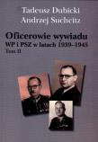 Oficerowie wywiadu WP i PSZ w latach 1939-1945. Autor: Dubicki Tadeusz, Suchcitz Andrzej. Dadada.pl Okładka książki Oficerowie wywiadu WP i PSZ w latach 1939-1945