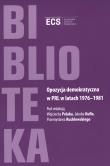 Opozycja demokratyczna w PRL w latach 1976-1981. Autor: Wojciech Polak Jakub Kufel. Dadada.pl Okładka książki Opozycja demokratyczna w PRL w latach 1976-1981