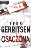 Osaczona - Tess Gerritsen. Autor: Tess Gerritsen. Dadada.pl Okładka książki Osaczona - Tess Gerritsen
