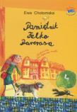 Pamiętnik Felka Parerasa. Autor: Ewa Chotomska. Dadada.pl Okładka książki Pamiętnik Felka Parerasa