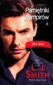 Pamiętniki Wampirów Księga 9 Bez słów. Autor: Smith L.J. Clark Aubrey. Dadada.pl Okładka książki Pamiętniki Wampirów Księga 9 Bez słów
