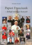 Papież Franciszek - Dokąd zmierza Kosciół. Autor: Krajski Stanisław. Dadada.pl Okładka książki Papież Franciszek - Dokąd zmierza Kosciół