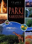 Parki Narodowe. Polska i świat. Autor: praca zbiorowa. Dadada.pl Okładka książki Parki Narodowe. Polska i świat