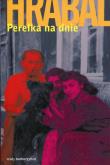 Perełka na dnie. Autor: Hrabal Bohumil. Dadada.pl Okładka książki Perełka na dnie
