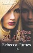 Piękna ZŁAlicja. Autor: James Rebecca. Dadada.pl Okładka książki Piękna ZŁAlicja