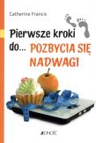 Okładka książki Pierwsze kroki do... pozbycia się nadwagi