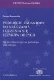 Podejście zadaniowe do nauczania i uczenia.... Autor: Janowska Iwona. Dadada.pl Okładka książki Podejście zadaniowe do nauczania i uczenia...
