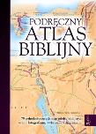 Podręczny atlas biblijny. Autor: Dowley Tim. Dadada.pl Okładka książki Podręczny atlas biblijny