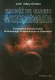 Podróż do granic wszechświata. Autor: Gribbin John, Gribbin Mary. Dadada.pl Okładka książki Podróż do granic wszechświata