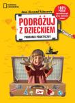 Podróżuj z dzieckiem. Poradnik praktyczny. Autor: Olej-Kobus Anna, Kobus Krzysztof. Dadada.pl Okładka książki Podróżuj z dzieckiem. Poradnik praktyczny