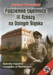 Podziemne tajemnice III Rzeszy na Dolnym Śląsku. Autor: Wrzesiński Szymon. Dadada.pl Okładka książki Podziemne tajemnice III Rzeszy na Dolnym Śląsku